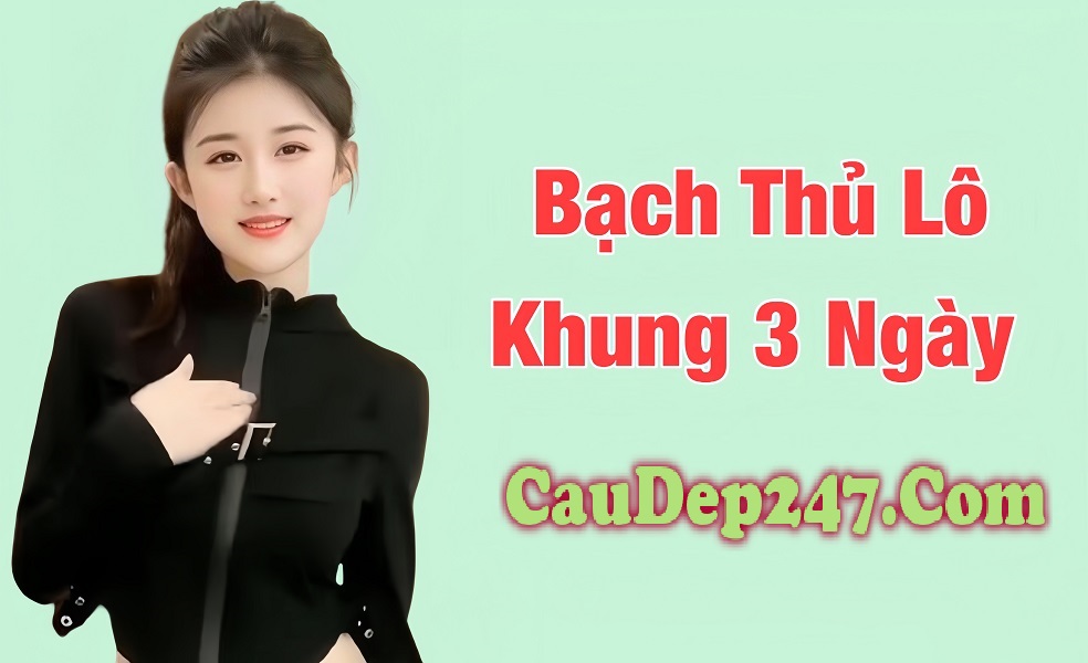 Lợi thế và hạn chế Khi nuôi lô bạch thủ khung 3 ngày