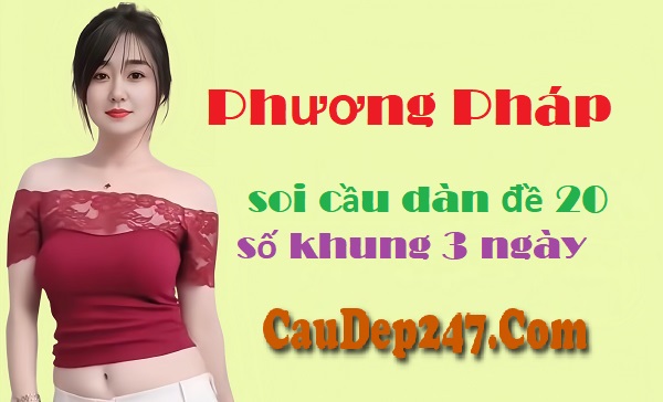 Dàn đề 20 số khung 3 ngày miễn phí 