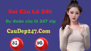 Soi cầu 24h ngày 22/06/2024 - Soi cầu 247 miễn phí hôm nay