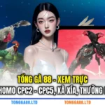 TỔNG GÀ 88 – Xem Trực Tiếp Thomo CPC2 – CPC5, Xà Xía, Thường Phước