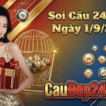 Soi Cầu 247 VIP Ngày 1/9/2026 – Dự Đoán XSMB Chính Xác 100