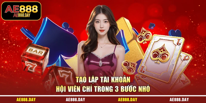 Tạo lập tài khoản hội viên chỉ trong 3 bước nhỏ